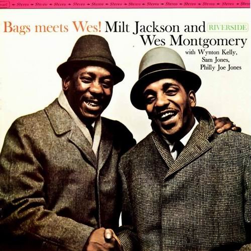Milt Jackson & Wes Montgomery - Bags Meets Wes! (1961) 320 kbps+CD Rip