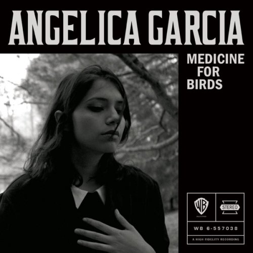 Angelica Garcia - Medicine for Birds (2016) [Hi-Res]