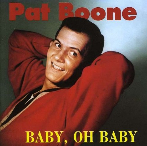 Pat Boone - Baby, oh Baby (1992)