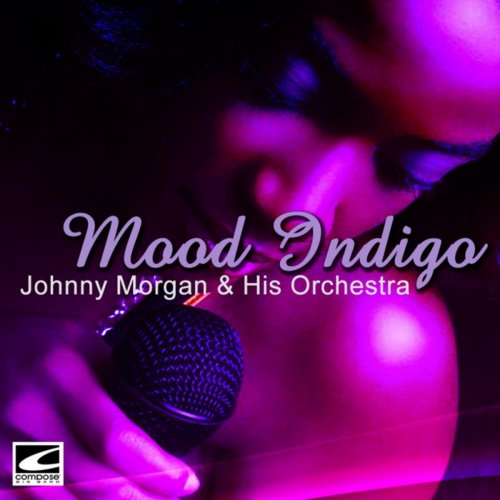 Johnny Morgan & His Orchestra - Mood Indigo (2018)