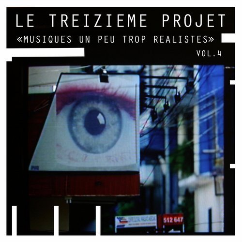 Le treiziEme projet - Musiques Un Peu Trop Réalistes, Vol. 4 (2018)
