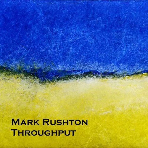 Mark Rushton - Throughput (2018)