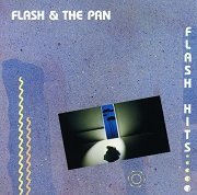 Flash And The Pan - Flash Hits (1988)