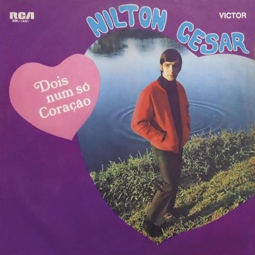 Nilton Cesar - Dois Num Só Coração (1968/2018)
