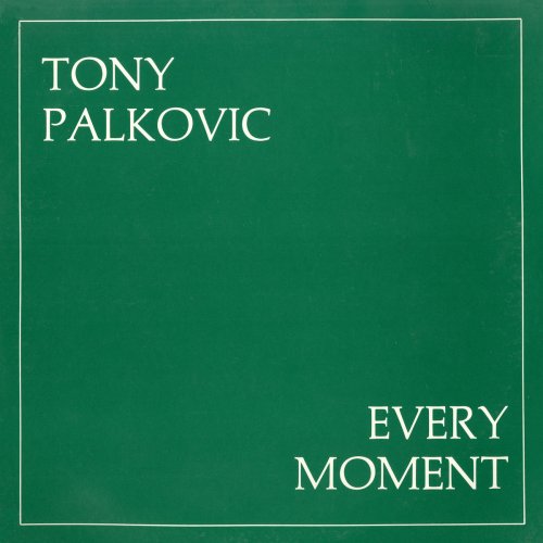 Tony Palkovic - Every Moment (1982/2018)