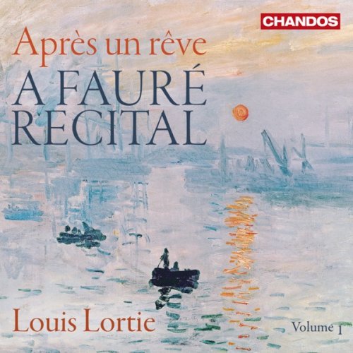 Louis Lortie - A Fauré Recital, Vol. 1: Après un rêve (2016) [Hi-Res]