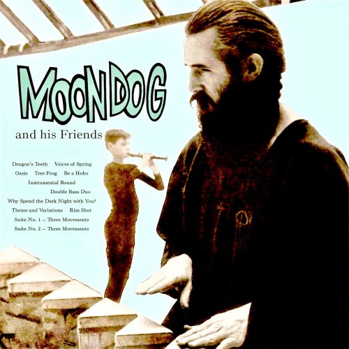 Moondog - Moondog And His Friends (Remastered) (2018) [Hi-Res]