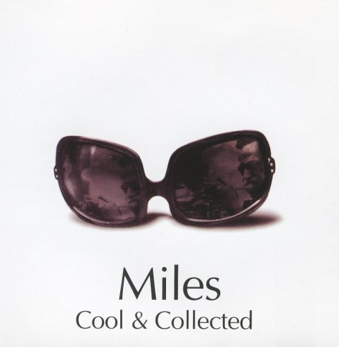 Miles Davis - Cool & Collected : The Very Best Of Miles Davis (2006) FLAC