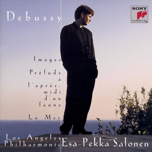 Esa-Pekka Salonen - Debussy: Images pour orchestre, Prélude à l'après-midi d'un faune & La mer (2018)