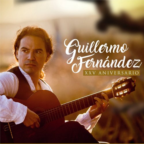 Guillermo Fernandez - XXV Aniversario (2018) [Hi-Res]