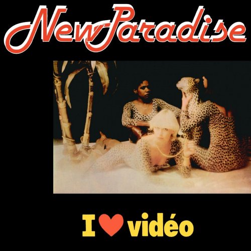 New Paradise - I Love Video (1981/2018)