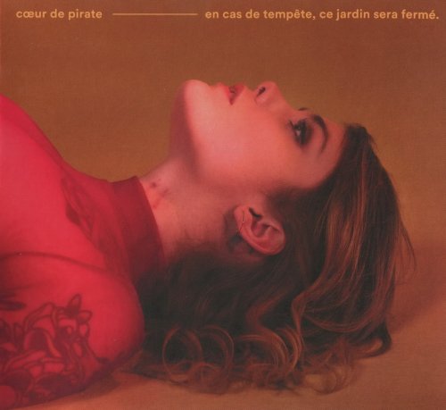 Cœur De Pirate - En Cas De Tempête, Ce Jardin Sera Fermé (2018) CD-Rip