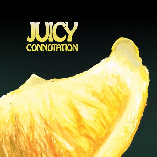 Juicy Connotation - Juicy Connotation (2018)