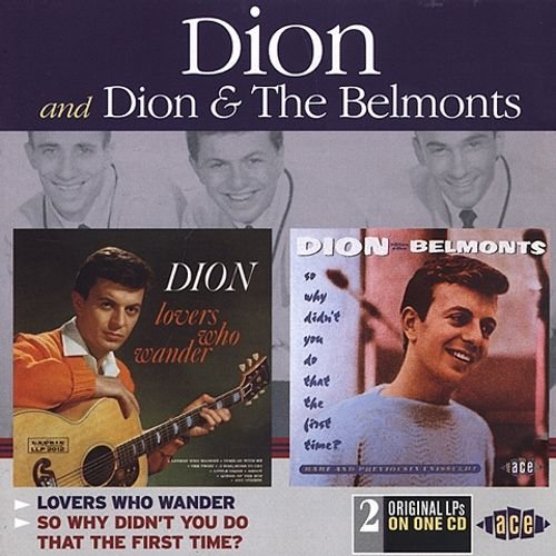 Dion And Dion & The Belmonts - Lovers Who Wander & So Why Didn't You Do That First Time? (1998)
