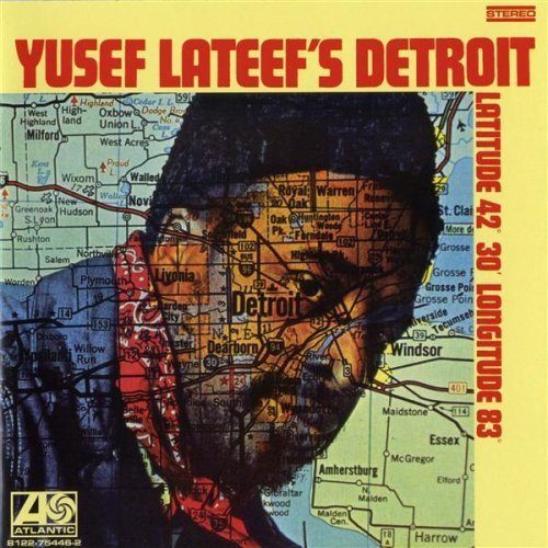 Yusef Lateef - Yusef Lateef's Detroit-Latitude 42-30 Longitude 83 (1969)