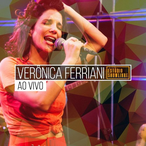 Verônica Ferriani - Verônica Ferriani no Estúdio Showlivre (Ao Vivo) (2018)