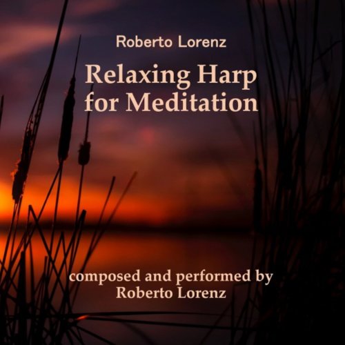 Roberto Lorenz - Relaxing Harp for Meditation (2018)