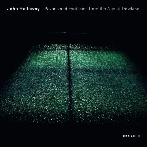 John Holloway - Pavans And Fantasies From The Age Of Dowland (2014) Hi-Res