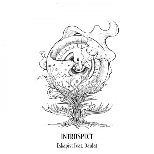 Daulat & Eskapist (IN) - Introspect (2018)