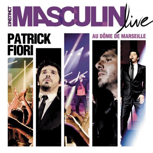 Patrick Fiori - L'instinct masculin (Live) (2011) Lossless