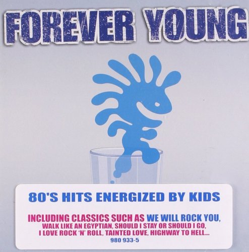 Forever Young - Les Tubes Des Annees 80 Revisites Par Des Enfants (2003)