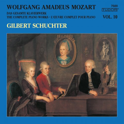 Gilbert Schuchter - Mozart: The Complete Piano Works, Vol. 10 (2018)