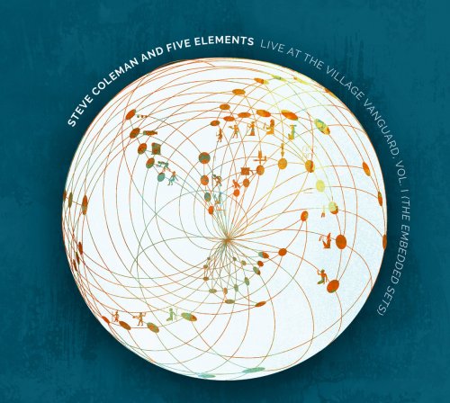 Steve Coleman And Five Elements - Live At The Village Vanguard, Vol. 1 (2018)