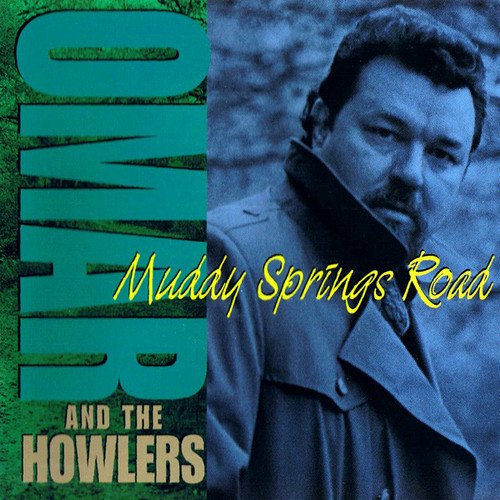 Omar & The Howlers - Muddy Springs Road (1995)