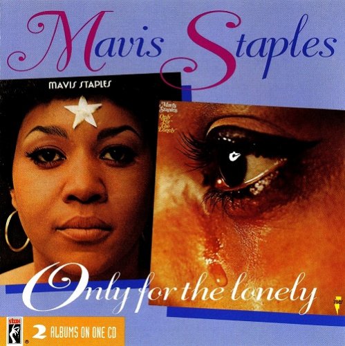 Mavis Staples - Mavis Staples / Only For The Lonely (Remastered) (1969-70/1993)