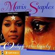 Mavis Staples - Mavis Staples / Only For The Lonely (Remastered) (1969-70/1993)