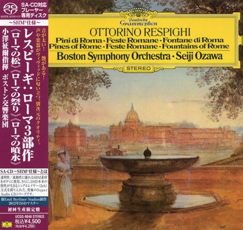 Seiji Ozawa, Boston Symphony Orchestra - Ottorino Respighi: Pini di Roma, Feste Romane, Fontane di Roma (1979) [2012 SHM-SACD]