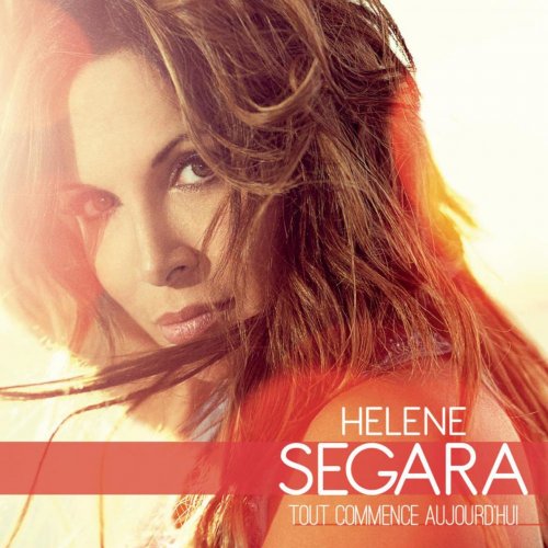 Helene Segara - Tout Commence Aujourd'hui (2014)