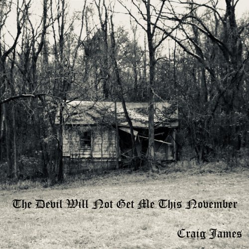 Craig James - The Devil Will Not Get Me This November (2018)