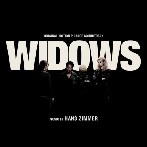 Hans Zimmer - Widows (Original Motion Picture Soundtrack) (2018) [Hi-Res]