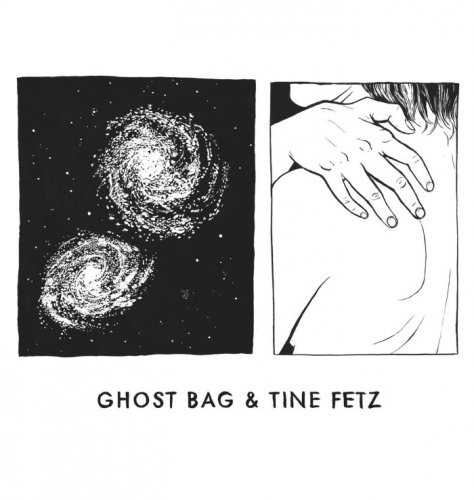 Ghost Bag & Tine Fetz ‎- s/t (2018)