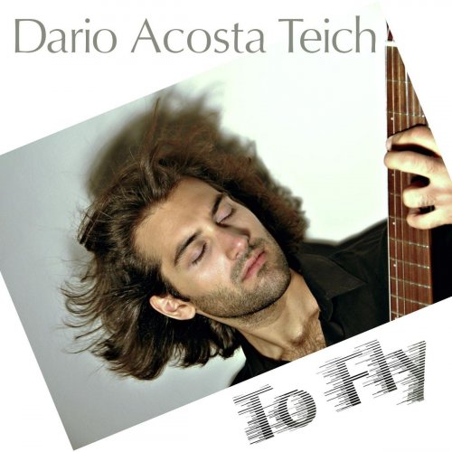Dario Acosta Teich - To Fly (2018)