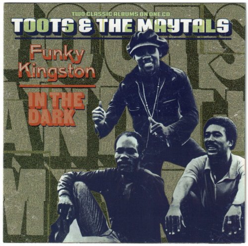 Toots and the Maytals - Funky Kingston / In the Dark (2003)