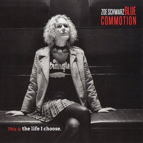 Zoe Schwarz Blue Commotion - This Is The Life I Choose (2017) CDRip