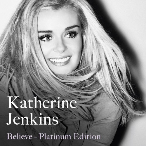 Katherine Jenkins - Believe (Platinum Edition) (2010)