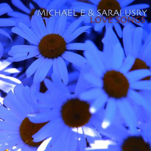 Michael E, Sarai Usry - Love Songs (2018)