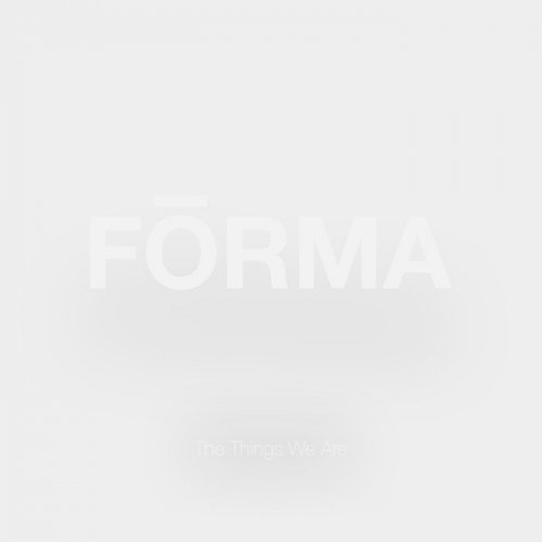 Forma - The Things We Are (2018)