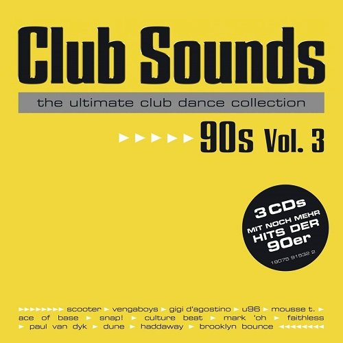 VA - Club Sounds The Ultimate Club Dance Collection 90s Vol 3 (2018)