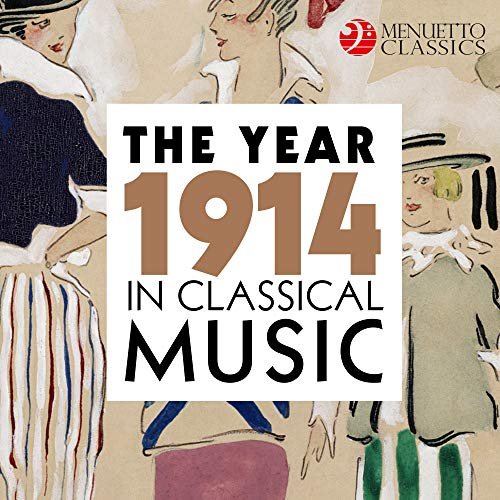 VA - The Year 1914 in Classical Music (2018)