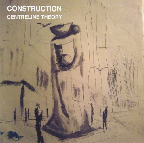 Construction - Centreline Theory (2016)