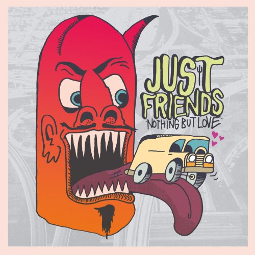 Just Friends - Nothing but Love (2018)