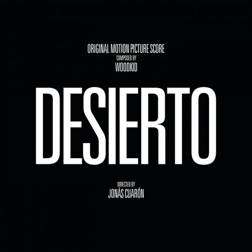 Woodkid - Desierto (Original Motion Picture Score) (2016; 2018) [Hi-Res]