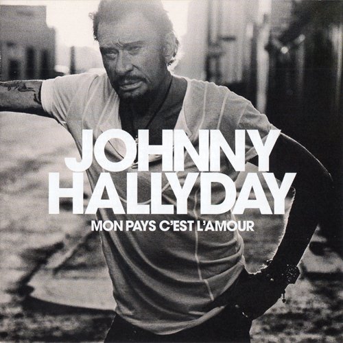 Johnny Hallyday - Mon pays c'est l'amour (2018) [CD Rip]