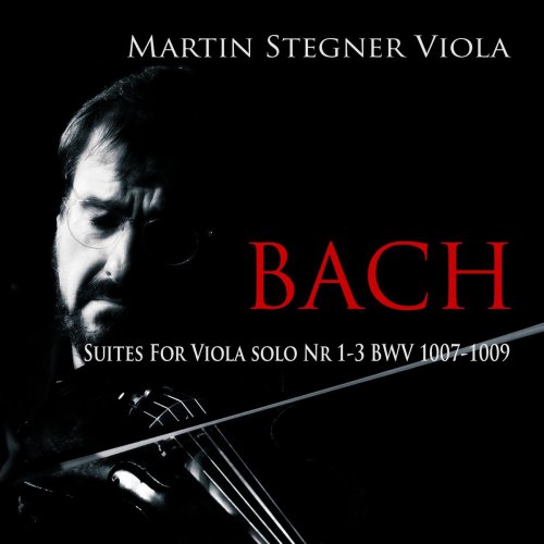 Martin Stegner - Bach: Suites For Viola Solo 1-3 (2018)