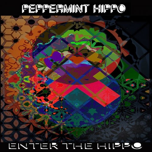 Peppermint Hippo - Enter the Hippo (2018)