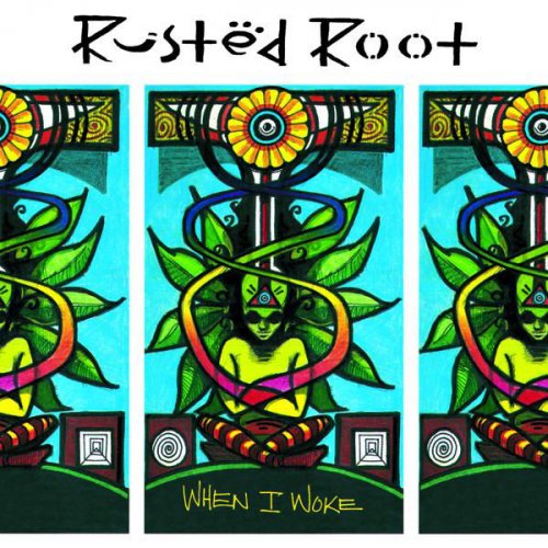 Rusted Root - When I Woke (1994)